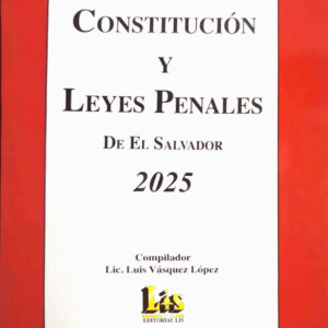 Constitución y Leyes Penales de El Salvador 2025